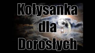 133 Kołysanka na dobranoc dla dorosłych [upl. by Stromberg]