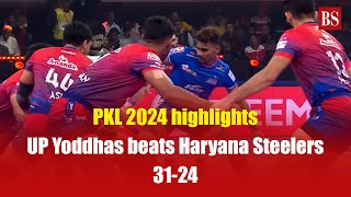 PKL 2024 highlights  UP Yoddhas beats Haryana Steelers 3124  Pro kabaddi league 2024 [upl. by Braeunig659]