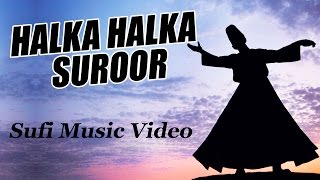 Halka Halka Suroor Hai  Javed Bashir  Sufi Music Video [upl. by Rosel]