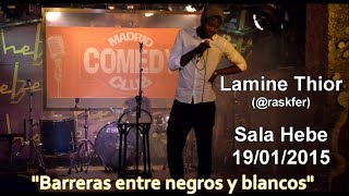 Monólogo Madrid Comedy Club BARRERAS ENTRE BLANCOS Y NEGROS Lamine Thior [upl. by Telfer]