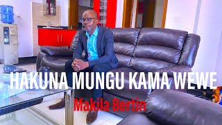 HAKUNA MUNGU KAMA WEWE by Bertin MAKILA [upl. by Mirielle]