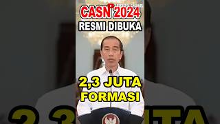 CASN 2024 RESMI DIBUKA  PEMERINTAH SIAPKAN 23 JUTA FORMASI shorts [upl. by Gardell]