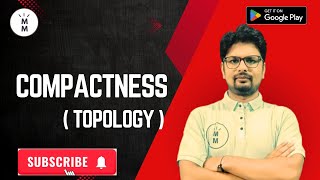 COMPACTNESS  TOPOLOGY  BY MANISH SIR [upl. by Lainahtan920]