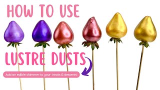 How To Use Lustre Dusts  Edible Shimmers [upl. by Darin]