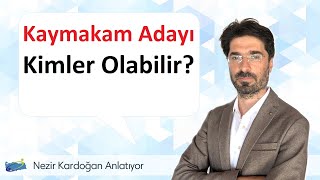 Kimler Kaymakam adayı olabilir [upl. by Ahser551]