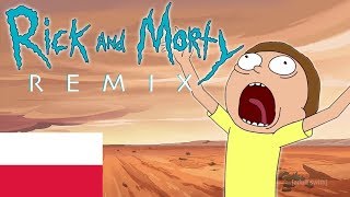 I Am Alive Rick and Morty Remix Polish version [upl. by Filemon223]