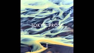 Tokyo Prose  Presence LP Album Mix [upl. by Giorgi]