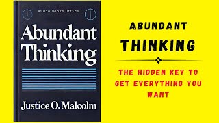 Abundant Thinking The Hidden Key to Get Everything You Want Audiobook [upl. by Almira]