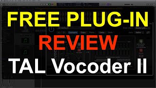 FREE PLUGIN Review TAL Vocoder II [upl. by Elvyn647]