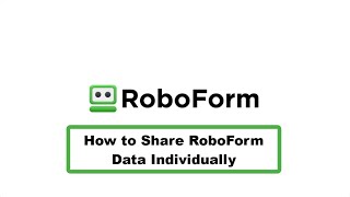 How to Share Individual RoboForm Items [upl. by Notselrahc]