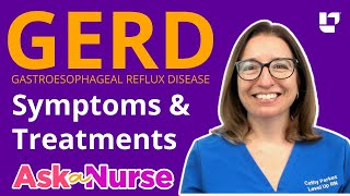 GERD  Gastroesophageal Reflux Disease Symptoms amp Treatments  LevelUpRN [upl. by Hsaka300]