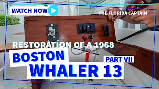 Installed Custom Console in a 1968 Boston Whaler 13  Part VII  Boston Whaler 13 Restoration [upl. by Simara556]