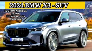 New BMW X3 Debuts In 2024 Exterior amp Interior detail  PHEV Powertrain Confirmed  Release amp price [upl. by Daisi]