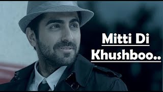 Mitti Di Khushboo Full Song  Ayushmann Khurrana  Rochak Kohli  Lyrics Video Song [upl. by Suhpesoj]