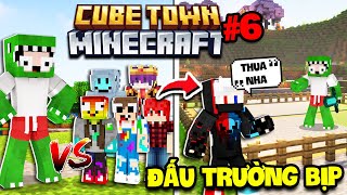 MINECRAFT CUBE TOWN TẬP 6  GẠ KÈO PVP VỚI CẢ SERVER VÀ ĐẤU TRƯỜNG BỊP [upl. by Aihsyla]