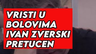 ZVERSKI PRETUCEN IVAN MARINKOVIC  VRISTI OD BOLOVA [upl. by Aihsei]