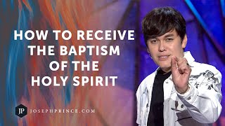 How To Receive The Baptism Of The Holy Spirit  Joseph Prince [upl. by Norval]