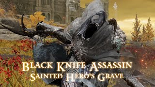 Black Knife Assassin Sainted Heros Grave  Elden Ring [upl. by Garneau]