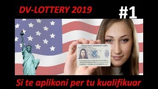 Llotaria Amerikane 2019  Si te aplikoni per tu kualifikuar  pjesa 1 [upl. by Medina925]