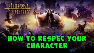 How to Respec Your Character in Throne and Liberty  Complete Stat Reset Guide [upl. by Jorie648]