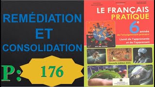 Le Français Pratique 6AEP  édition 2021REMÉDIATION ET CONSOLIDATION  page 176 [upl. by Eselahc]