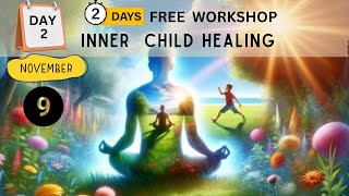 DAY 2 INNER CHILD HEALING FREE WORKSHOP [upl. by Petulah]