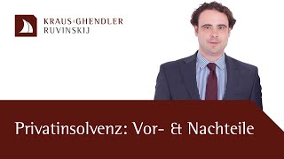 Vorteile und Nachteile einer Privatinsolvenz  Erklärt vom Anwalt [upl. by Zehc]