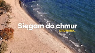 Dagmara  Sięgam Do Chmur Official Music Video [upl. by Llekcir998]