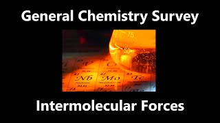 Intermolecular Forces IMF  General Chemistry Survey [upl. by Anipsed472]