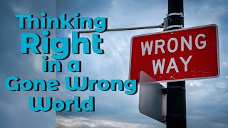 Real Time Faith Lesson 13 Qtr 3 2024  Thinking Right in a Gone Wrong World [upl. by Merrick]