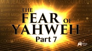 The Fear of Yahweh  Part 7 conclusion [upl. by Getraer]