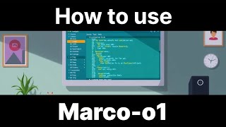 How to use Marcoo1 OpenAIo1 free alternate [upl. by Berners993]