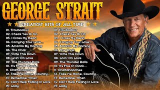 George Strait Greatest Hits Full album  Best Songs Of George Strait  Old Country Songs [upl. by Etnuahc]