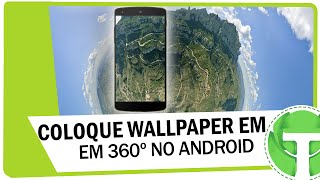 Como colocar papel de parede em 360º no Android [upl. by Steinway]