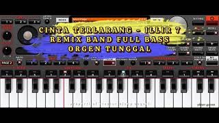 CINTA TERLARANG ‼️ ILLIR 7  remix band full bass orgen tunggal [upl. by Eronel547]