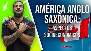 América AngloSaxônica Aspectos Socioeconômicos  Geobrasil Prof Rodrigo Rodrigues [upl. by Costa499]