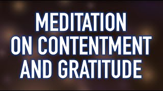 Guided Mindfulness Meditation on Contentment and Gratitude with Relaxing Music [upl. by Ffej]