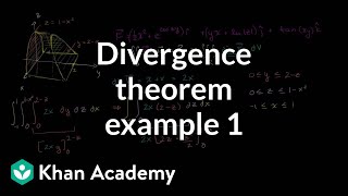 Divergence theorem example 1  Divergence theorem  Multivariable Calculus  Khan Academy [upl. by Omiseno]