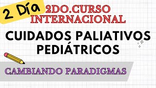 2do Curso Internacional de Cuidados Paliativos Pediatricos  2 día [upl. by Feirahs89]