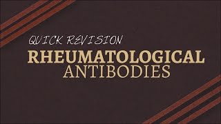 AutoAntibodies in Rheumatology  Quick Revision [upl. by Yendahc]