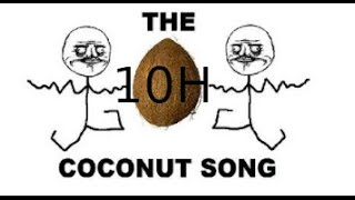 The Coconut Song 10h [upl. by Llemmart]