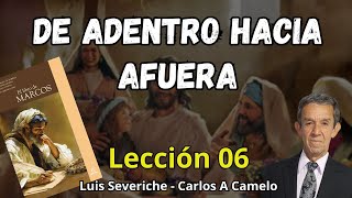 Lección 6  De adentro hacia afuera  Escuela sabática  Repaso semanal [upl. by Kir]