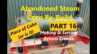 Making amp Setting Return Cranks Part 16 of Sweet Pea Build quotmr factotumquot [upl. by Nnaarat]