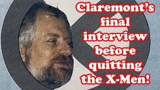 Claremonts final interview before quitting XMen after 17 years [upl. by Tanitansy]