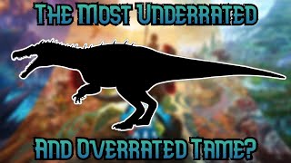 The Top 10 Most Underrated And Overrated Ark Tames [upl. by Vachill]