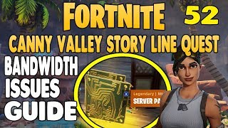 Fortnite Save The World │Canny Valley Story │Bandwidth Issues │Mission 52 [upl. by Ydorb]