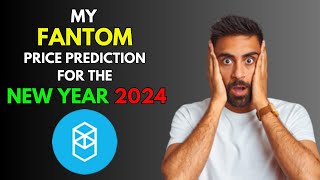 My FANTOM FTM Price Prediction for the NEW YEAR 2024 [upl. by Limaa801]