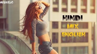 Hindi english remix 2022  mashup english and hindi songs Musicelo [upl. by Anelrahc]