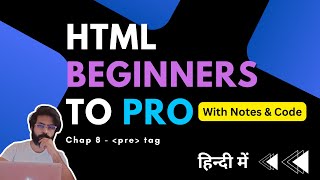 Chap 8  Html pre tag  HTML Tutorial For Beginners To Advance [upl. by Worthington]