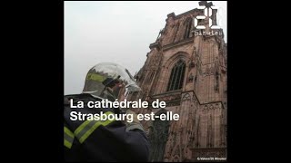 Incendie à NotreDame la cathédrale de Strasbourg estelle bien protégée du feu [upl. by Edora]